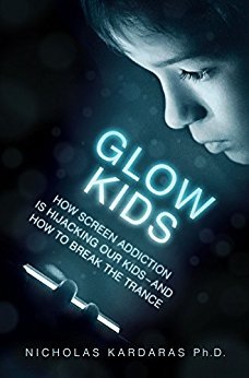 Book Review:  Glow Kids by Nicholas Kardaras