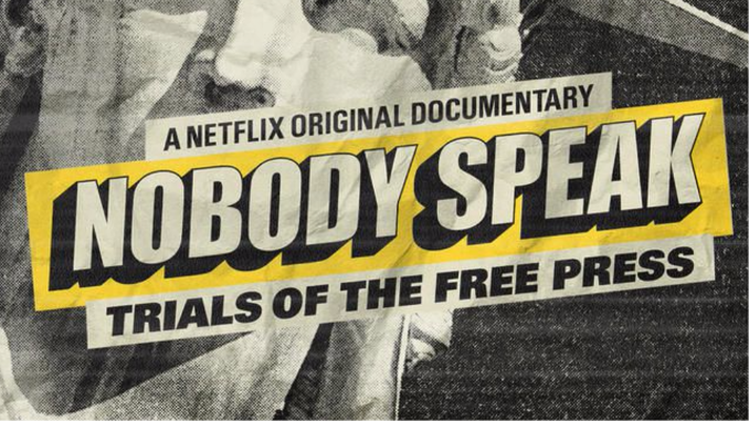 Let’s Go to the Movies: June 14, 2018: Nobody  Speaks: Trials of a Free Press