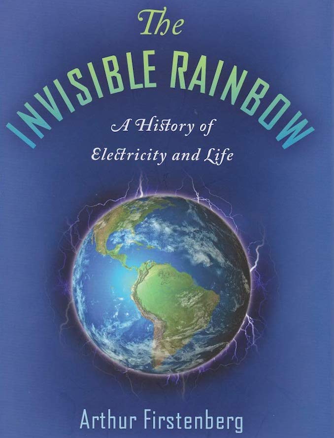 Book Review: The Invisible Rainbow by Arthur Firstenberg