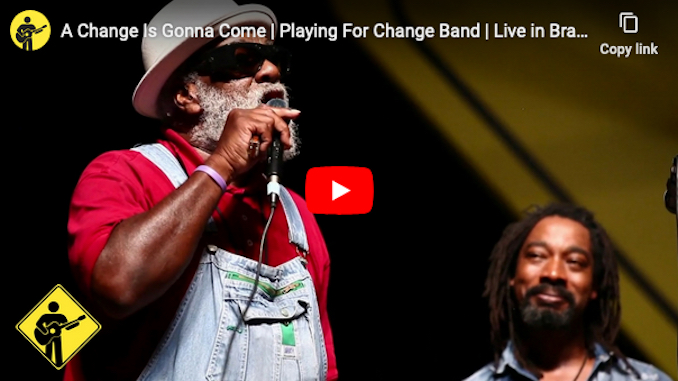 A Change Is Gonna Come | Playing For Change Band | Live in Brazil