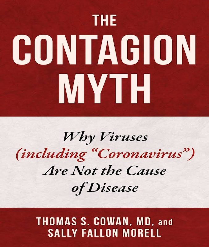 Book Review: The Contagion Myth: Why Viruses (including “Coronavirus”) Are Not the Cause of Disease