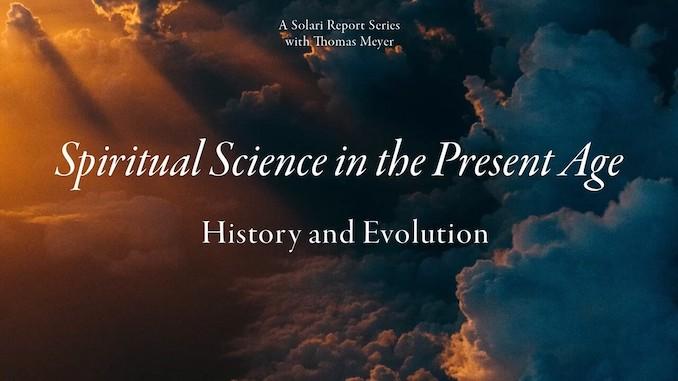 Spiritual Science – History and Evolution with Thomas H. Meyer