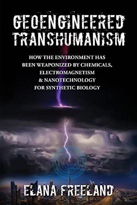 Book Review: Geoengineered Transhumanism by Elana Freeland