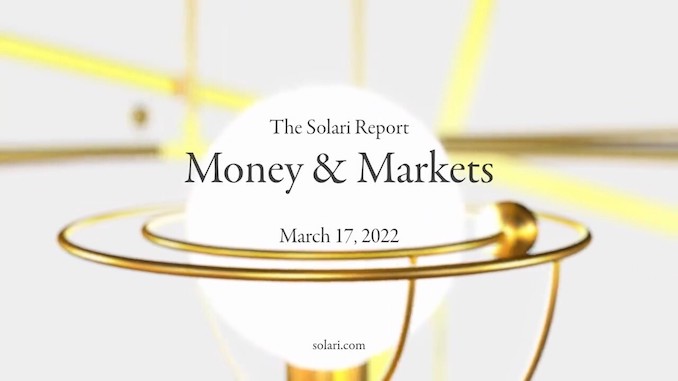 Money & Markets Report: March 17, 2022