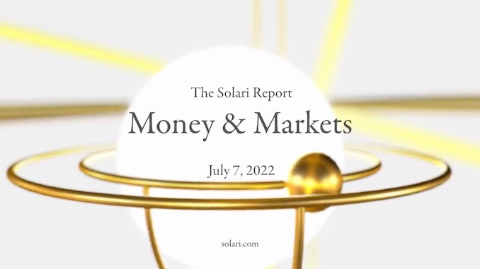 Money & Markets Report: July 7, 2022