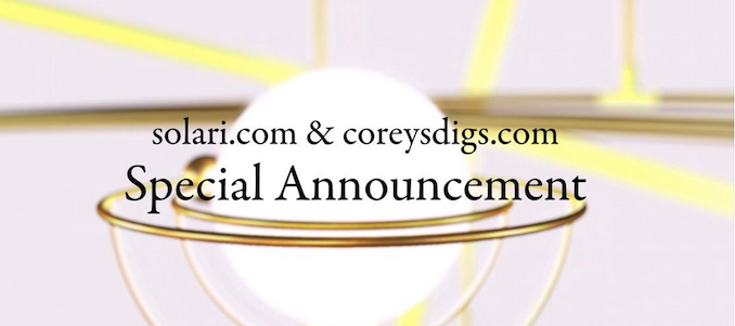 Special Announcement: NEW Solution Series Exclusively on Corey’s Digs & The Solari Report!