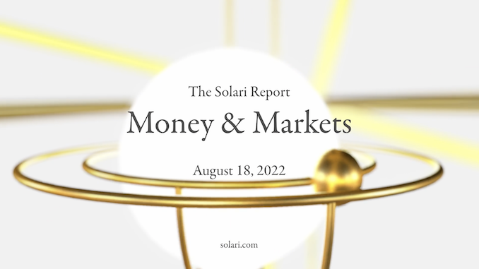 Money & Markets Report: August 18, 2022