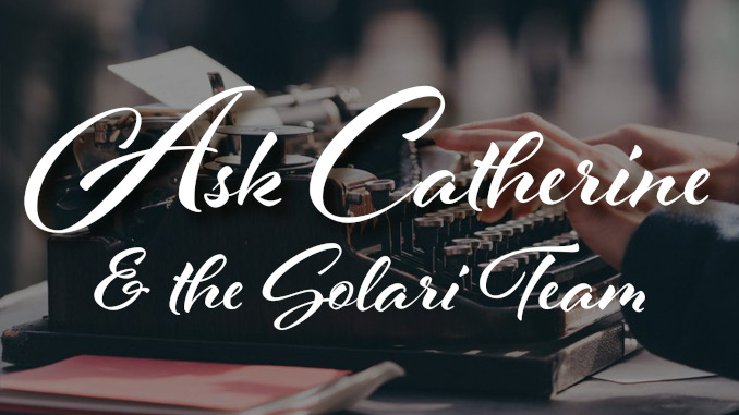 Coming Friday: Ask Catherine & the Solari Team: March 01
