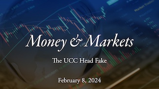 Money & Markets Report: February 8, 2024