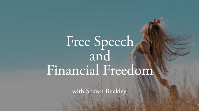 Coming Tuesday: Free Speech and Financial Freedom with Shawn Buckley