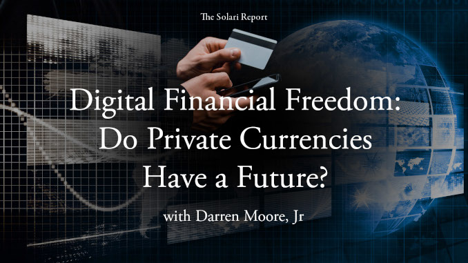 Digital Financial Freedom: Do Private Currencies Have a Future? with Darren Moore, Jr.