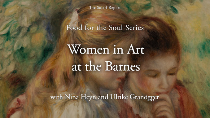 Coming Thursday: Food for the Soul: Women in Art at the Barnes with Nina Heyn and Ulrike Granögger