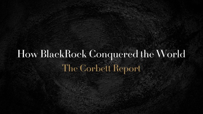 Movie of the Week: August 5, 2024: How BlackRock Conquered the World