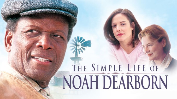 Movie of the Week: September 16, 2024: The Simple Life of Noah Dearborn