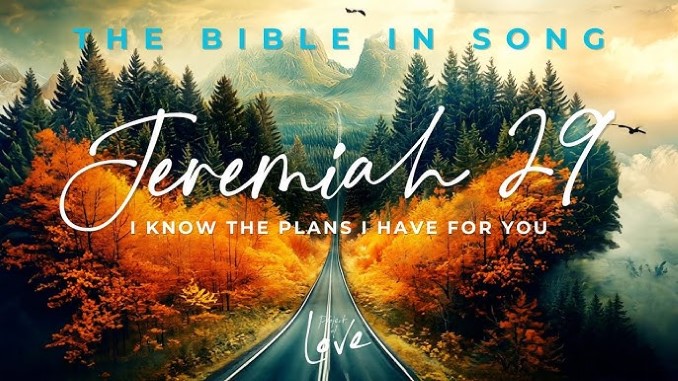 Music of the Week: October 25, 2024: Bible in Song – I Know the Plans I Have for You