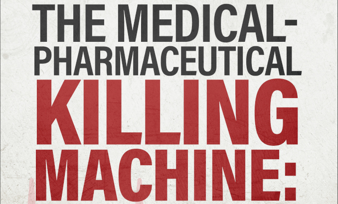 Book Review: The Medical-Pharmaceutical Killing Machine: Facing Facts Could Save Your Life by Children’s Health Defense